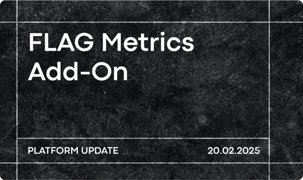 February'25 Platform Update: FLAG Metrics Add-On