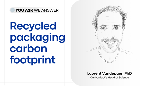 You Ask, We Answer Edition #3: Recycled packaging carbon footprint